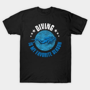 Diving is my favorite season T-Shirt